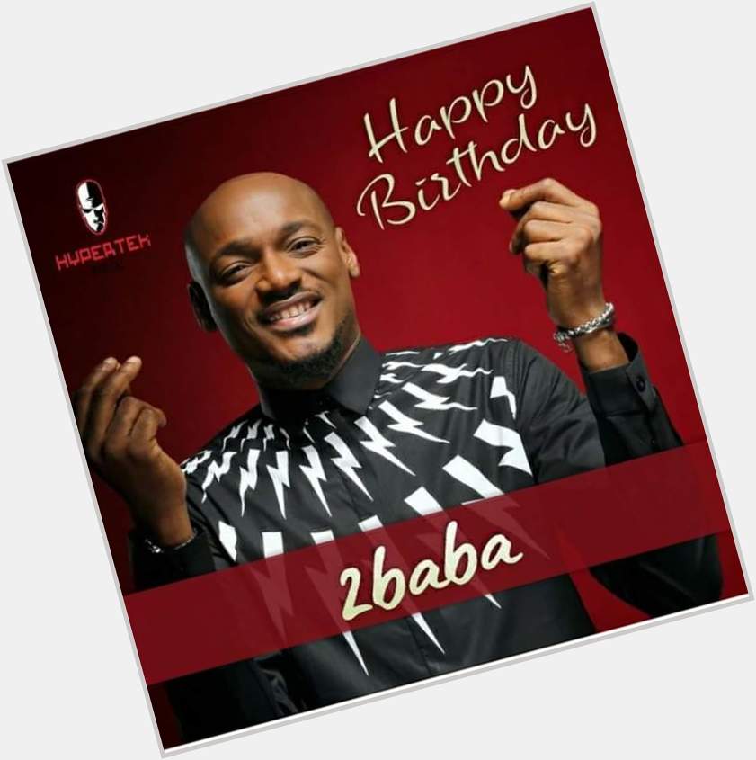 Happy birthday 2face Idibia age with grace 