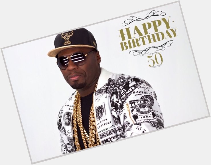 Happy birthday to 50 cent! 