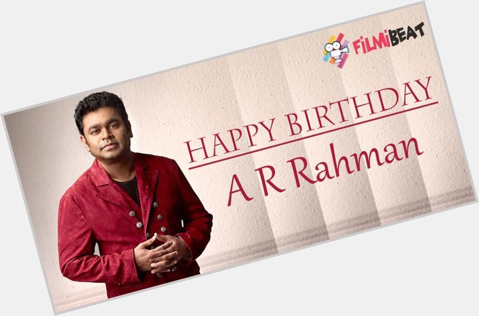 Join Us In Wishing The Music Legend A.R. Rahman A Happy Birthday. Wish Him & Send Roses:  