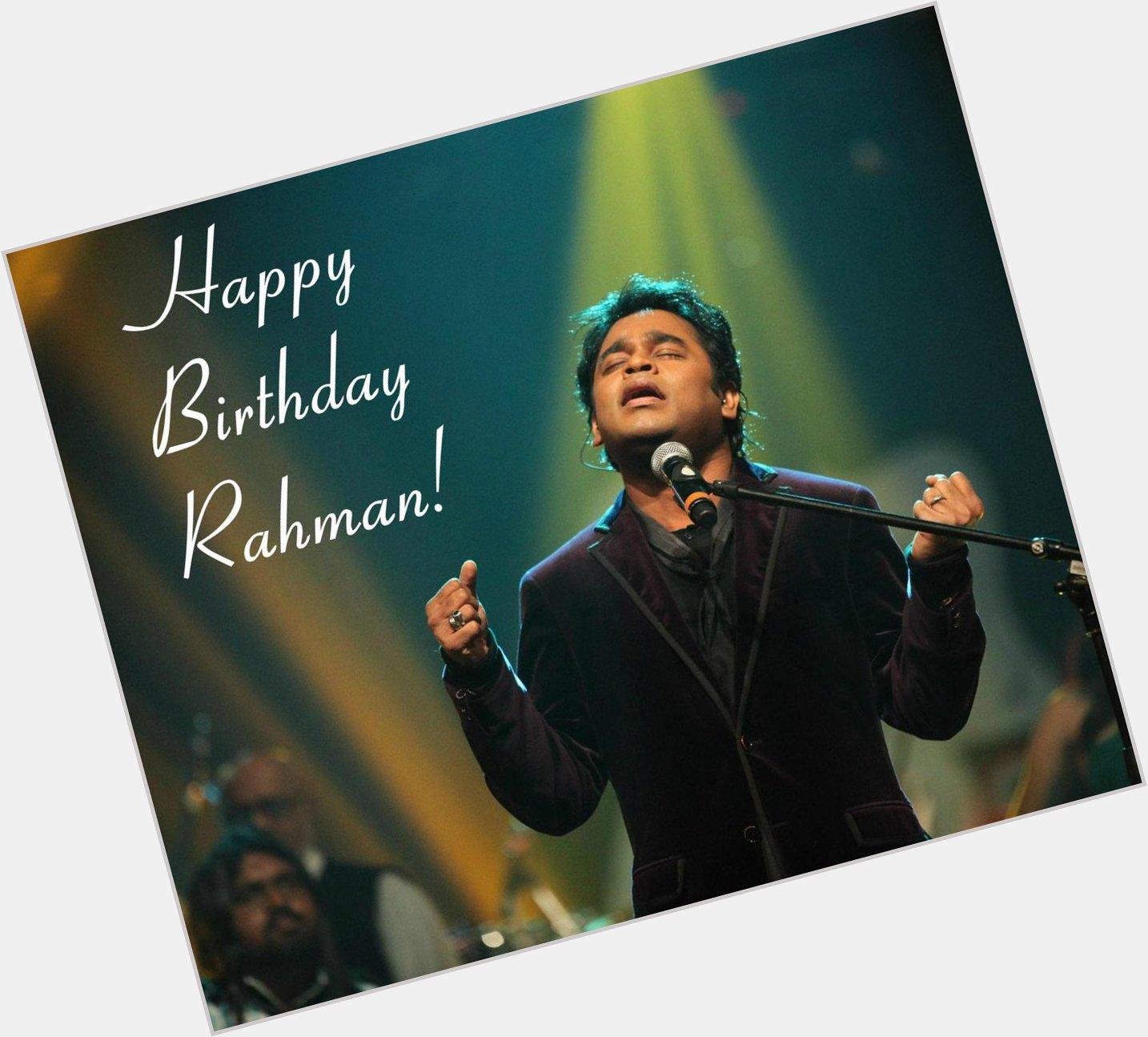 Happy Birthday A.R. Rahman! 