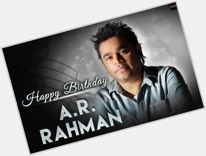 Happy birthday misic strome A R Rahman 
