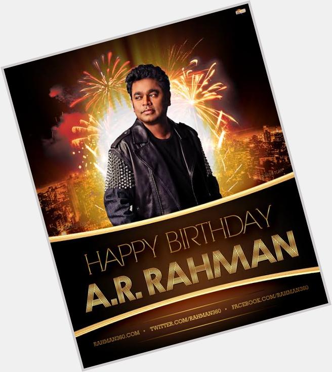 Happy birthday A.R.RAHMAN Sir you are the King of music world 