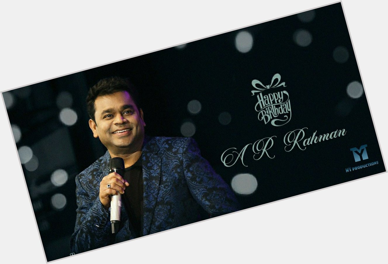 Happy Birthday A.R.Rahman The Pride of India & \"INDIAN CINEMA\" !    