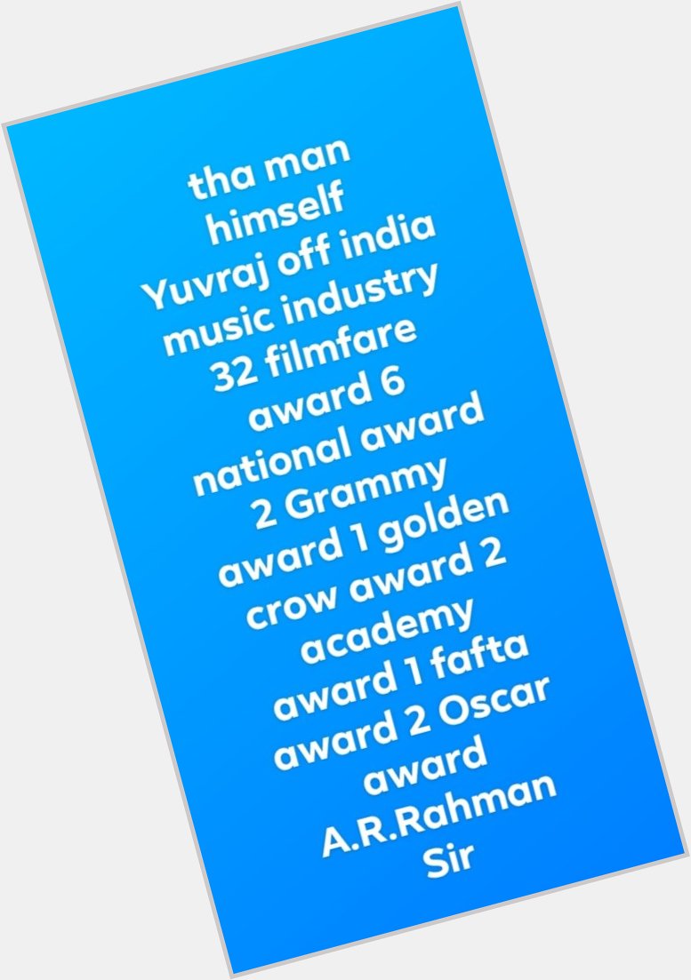 Happy Birthday A.R.Rahman
Sir 
Tha man himself
Yuvraj off india music industry      