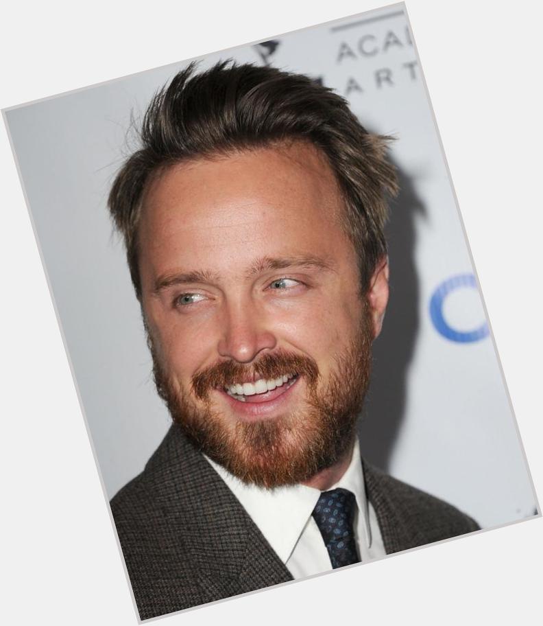   Happy Birthday B*TCH!  apparently I have the same birthday as Aaron Paul 