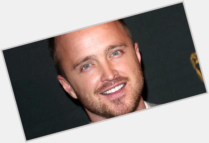   35th Birthday to Aaron Paul, who won an Emmy on Monday for his work on  