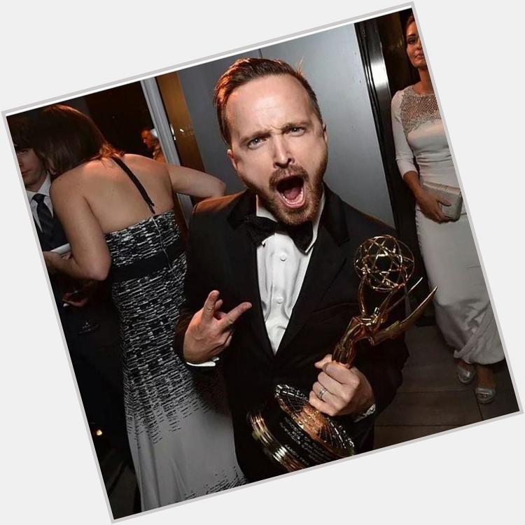 Happy Birthday Aaron Paul        May all your wishes come true  