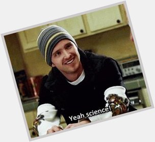 Happy birthday to our favorite on-screen chemist, and off-screen activist, Jesse Pin we mean, Aaron Paul! 