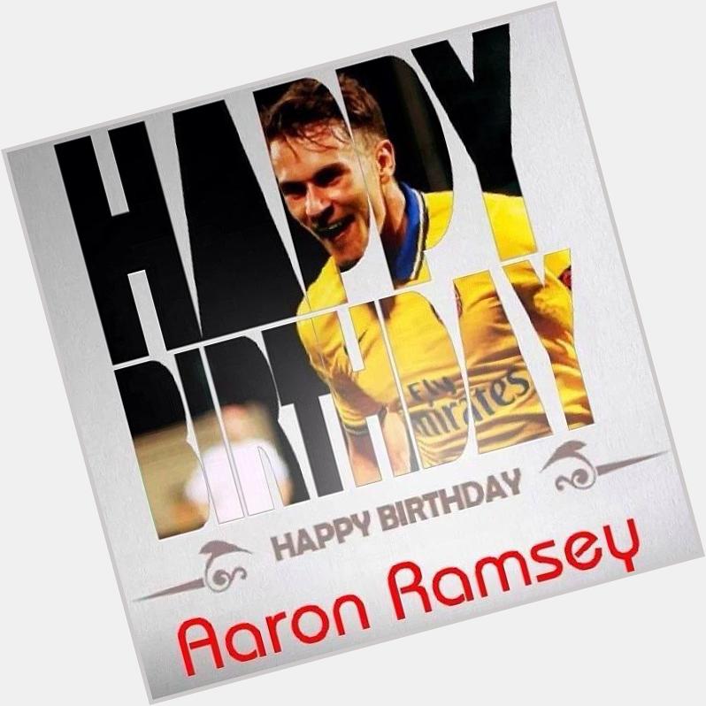 Happy 24th birthday, Aaron James Ramsey! One Aaron Ramsey! There\s only one Aaron Ramsey!  