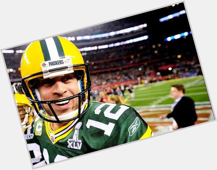HAPPY BIRTHDAY TO AARON RODGERS, THE BEST QB IN THE LEAGUE AND MY ACTUAL BAE I LOVE YOU      