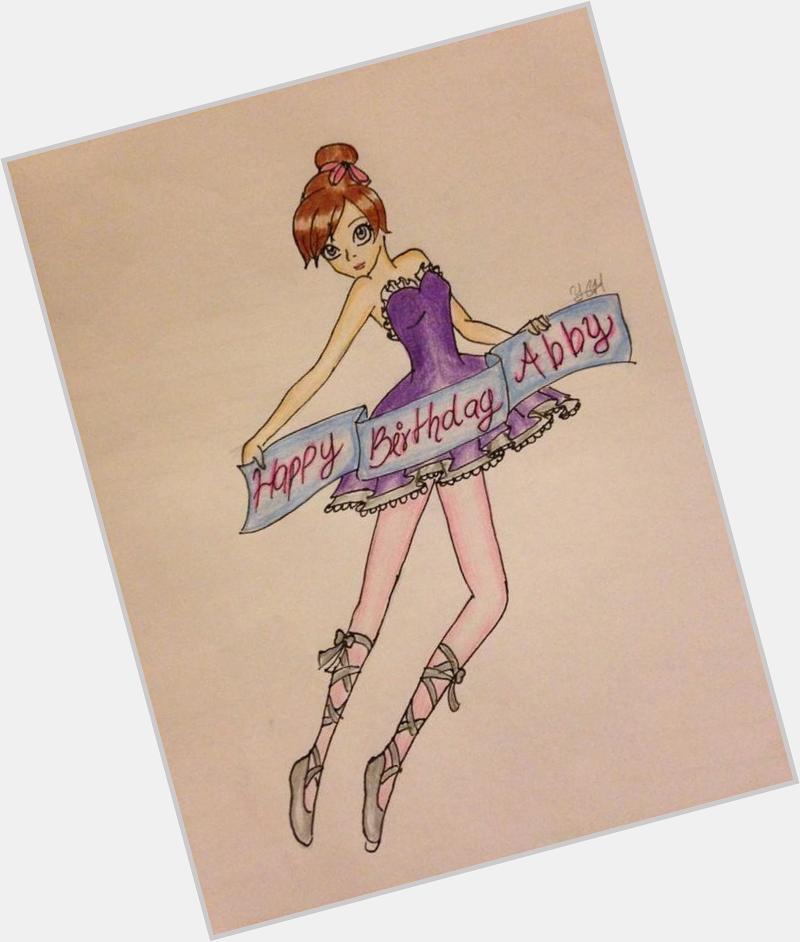  HAPPY BIRTHDAY ABBY!!! I made this drawing  for you!! Hope you like!!     