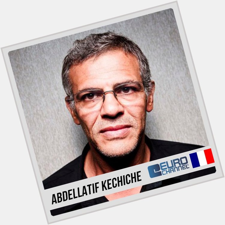 Happy Birthday, Abdellatif Kechiche! 