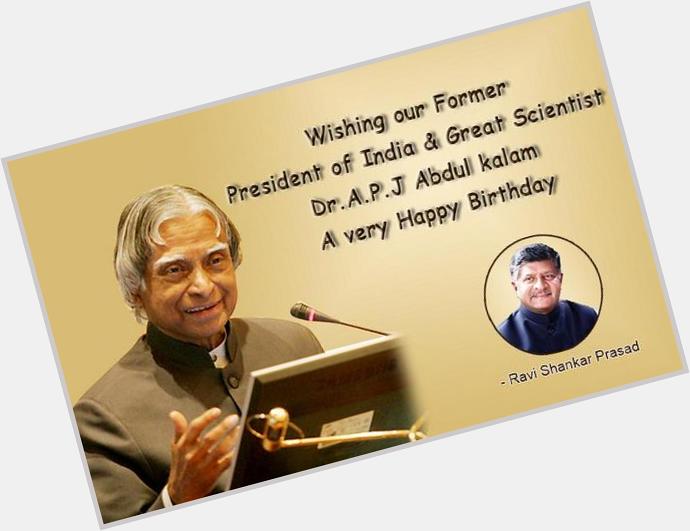 Wishing our Former President of India & Great Scientist Dr.A.P.J Abdul kalam a very Happy Birthday..!!!! 