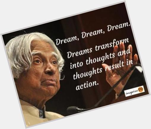 Happy birthday APJ ABDUL KALAM SIR. The greatest person I know. inspiration. We miss you 