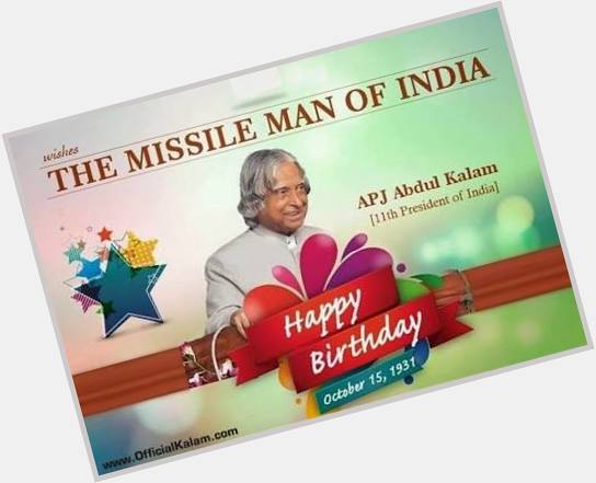 Happy birthday to the most loved President of India, APJ Abdul Kalam 