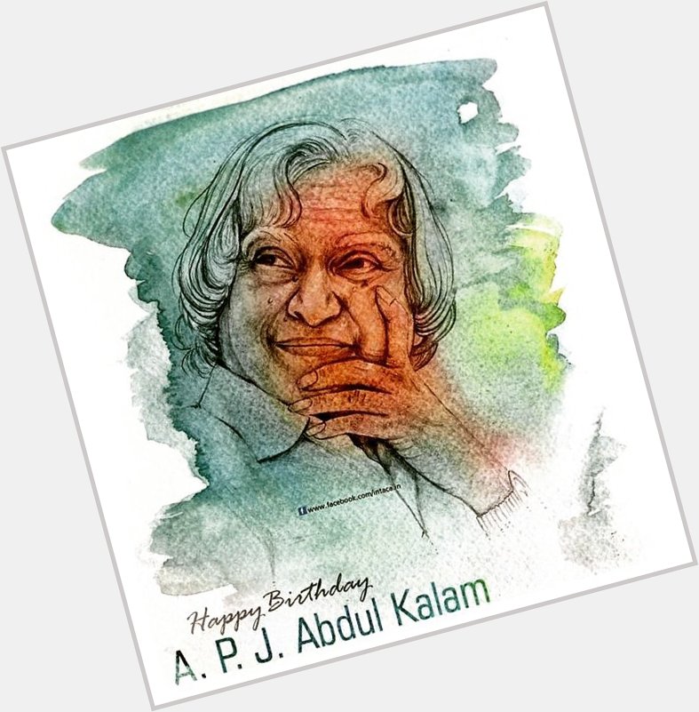 Happy Birthday To The Missile Man of India & Former 11th President of India \"Dr. APJ Abdul Kalam\" Sahab  