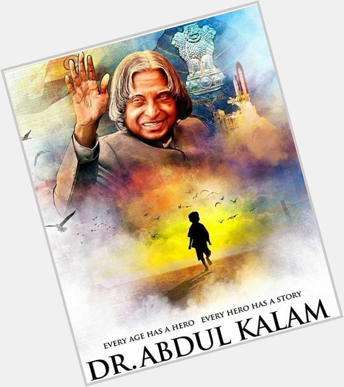 Happy birthday Dr.A.P.J. Abdul Kalam sir Missile Man A great inspiration to all youngsters 