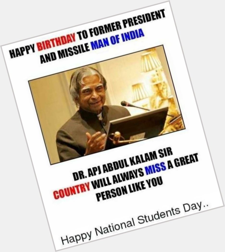 Happy birthday to u APJ Abdul kalam sir....jaime hind          
