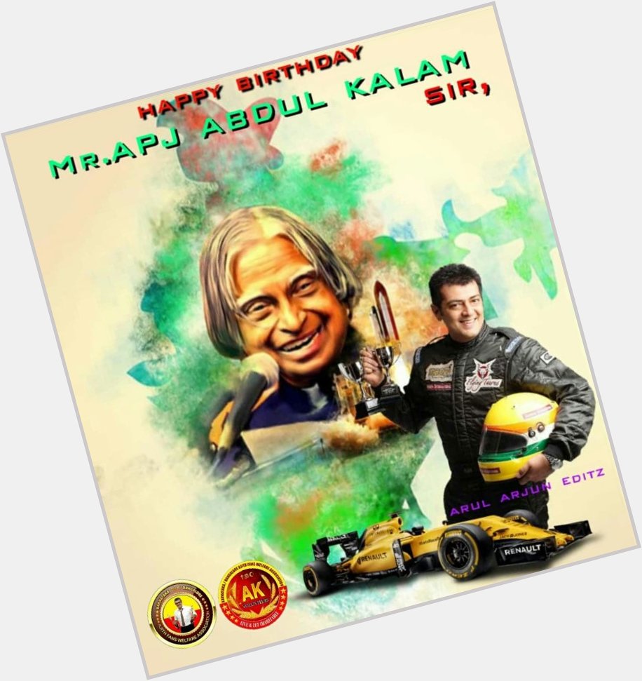Happy birthday Our Beloved Mr. APJ Abdul Kalam Sir       