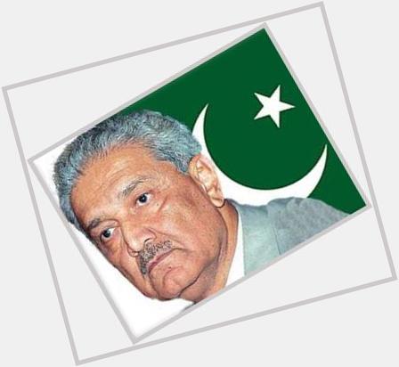 The scientist who made pakistan 
World\s 7th atomic power ;
Dr. Abdul Qadeer Khan 
Happy birthday sir :\) 