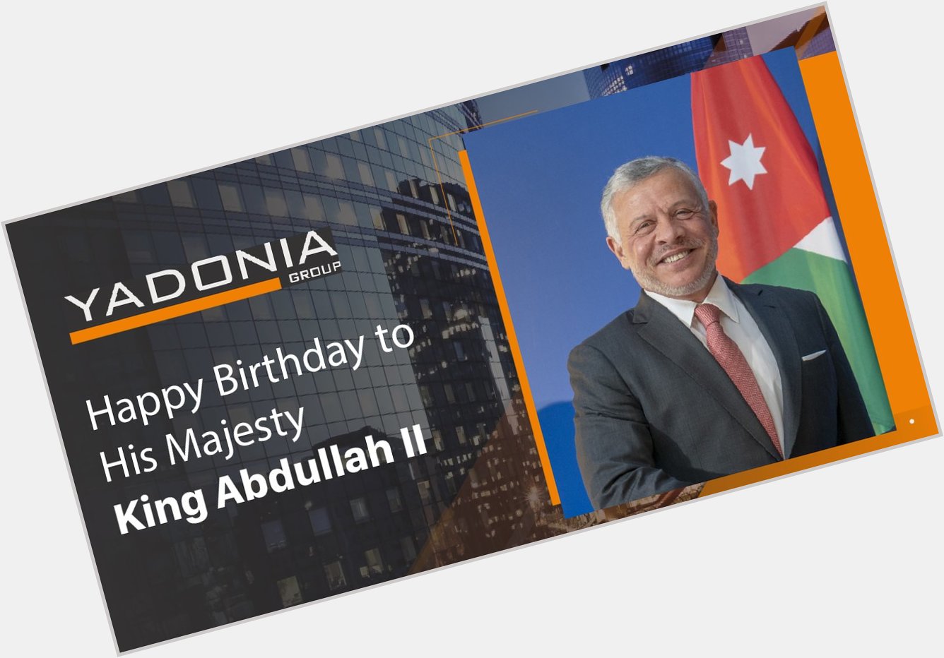 Happy birthday to His Majesty King Abdullah II 