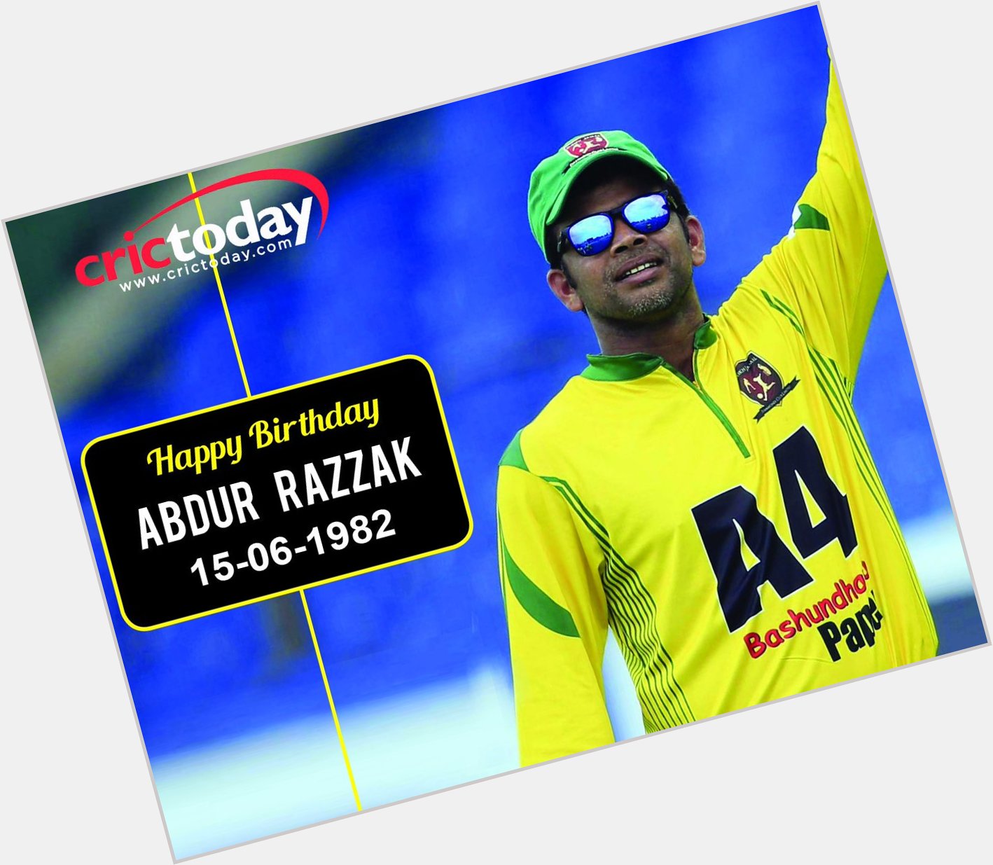  Happy Birthday Abdur Razzak 