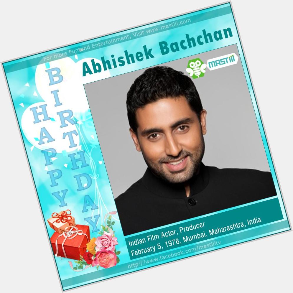 Mastiii wishes Abhishek Bachchan a very Happy Birthday ! 