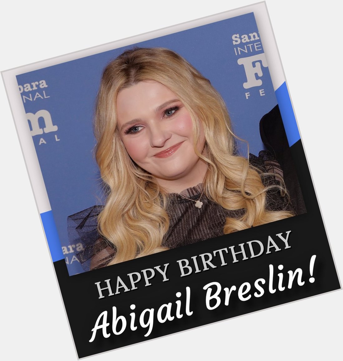 Happy birthday, Abigail Breslin! 