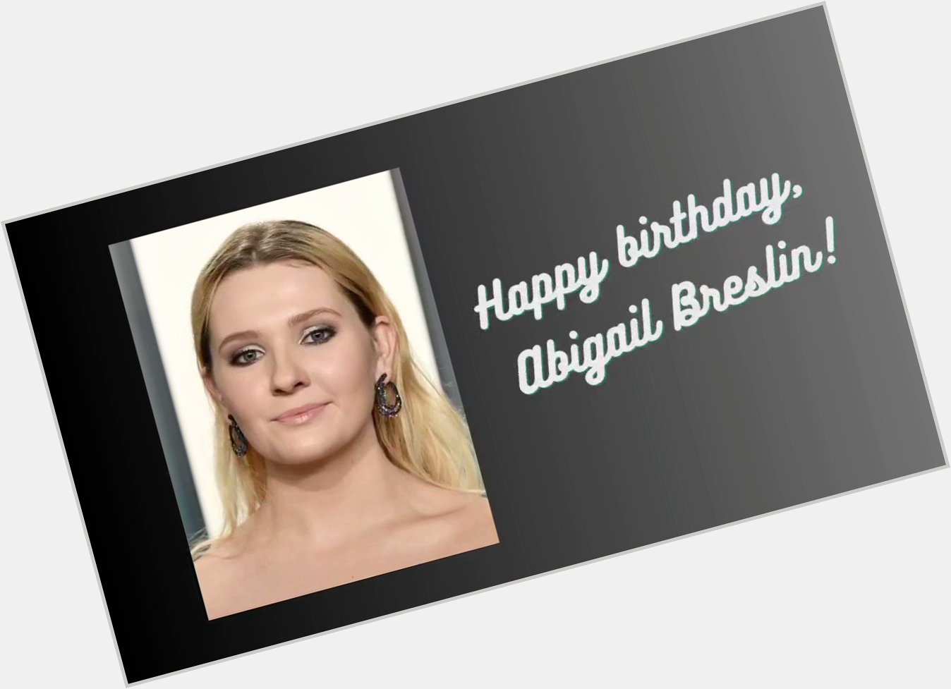 Happy birthday, Abigail Breslin!  