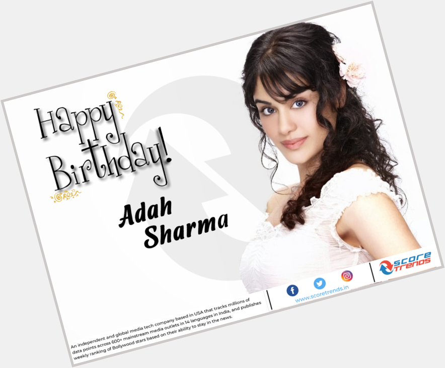 Score Trends wishes Adah Sharma a Happy Birthday!! 