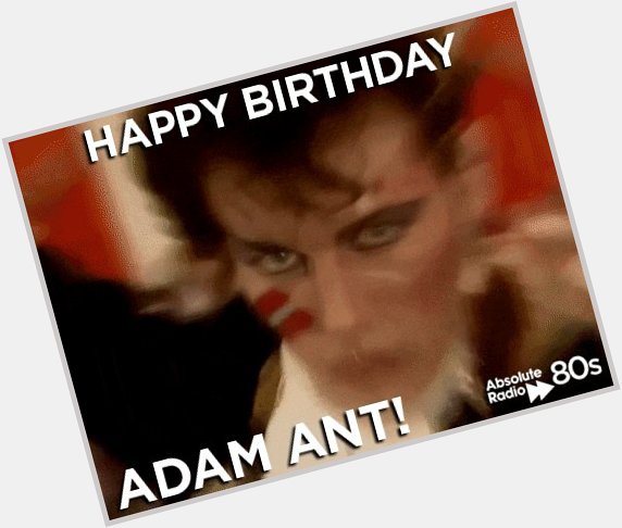 We\re adamant it\s today, so a huge Happy Birthday to Prince Charming, Adam Ant  
