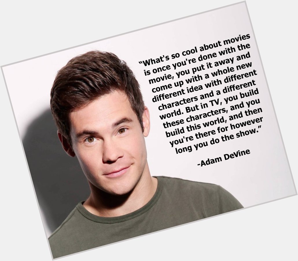Are you a TV geek or Film buff? Happy Birthday Adam DeVine from Cast It Talent! 