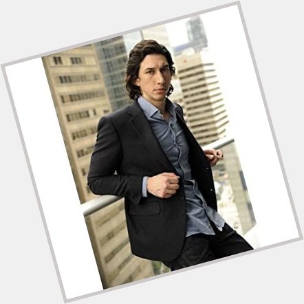 Happy Birthday to the sexiest man alive, Adam Driver! 