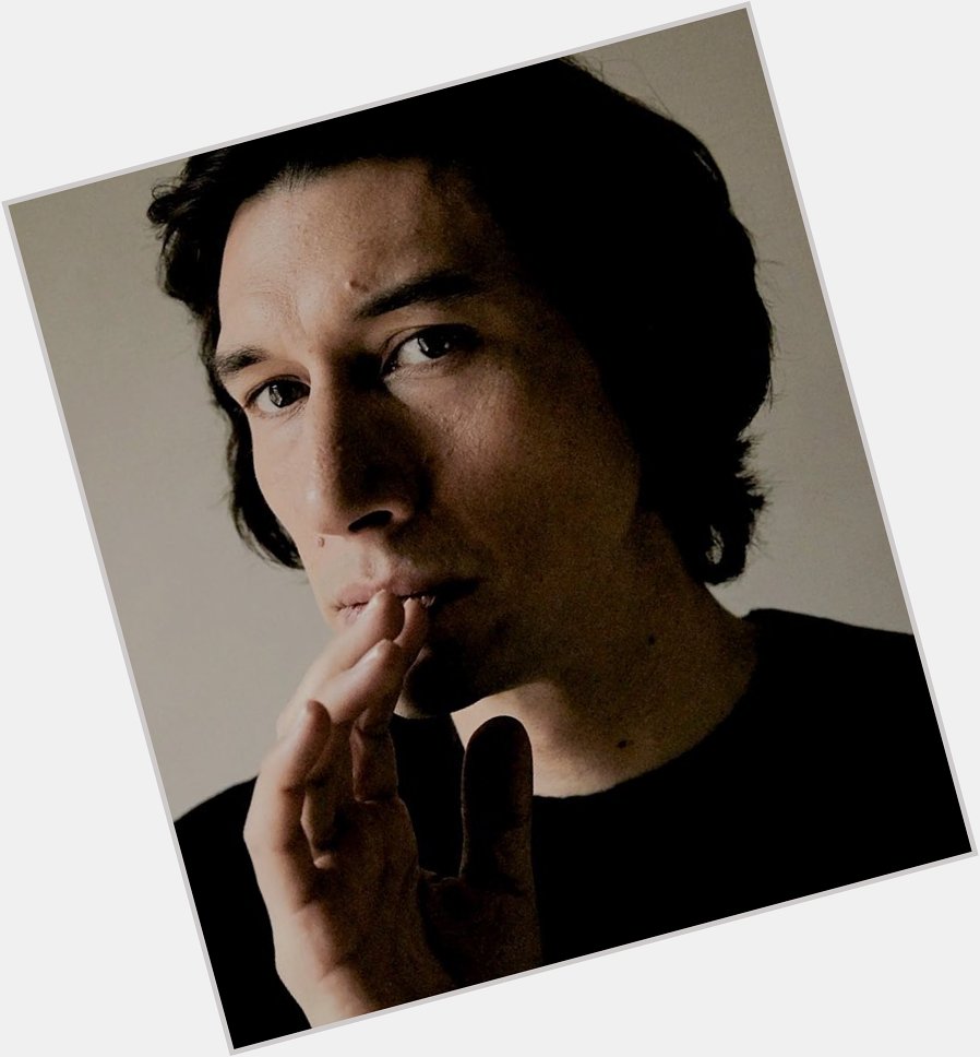 Everyone say happy birthday to Adam Driver right now.  