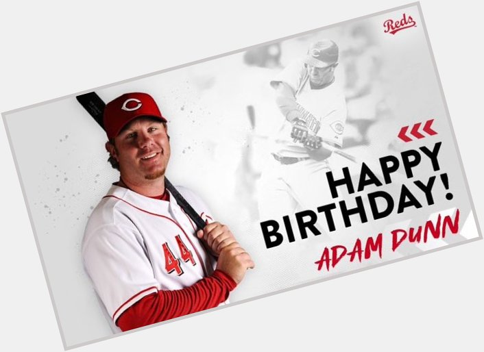 Happy Birthday to Adam Dunn! 