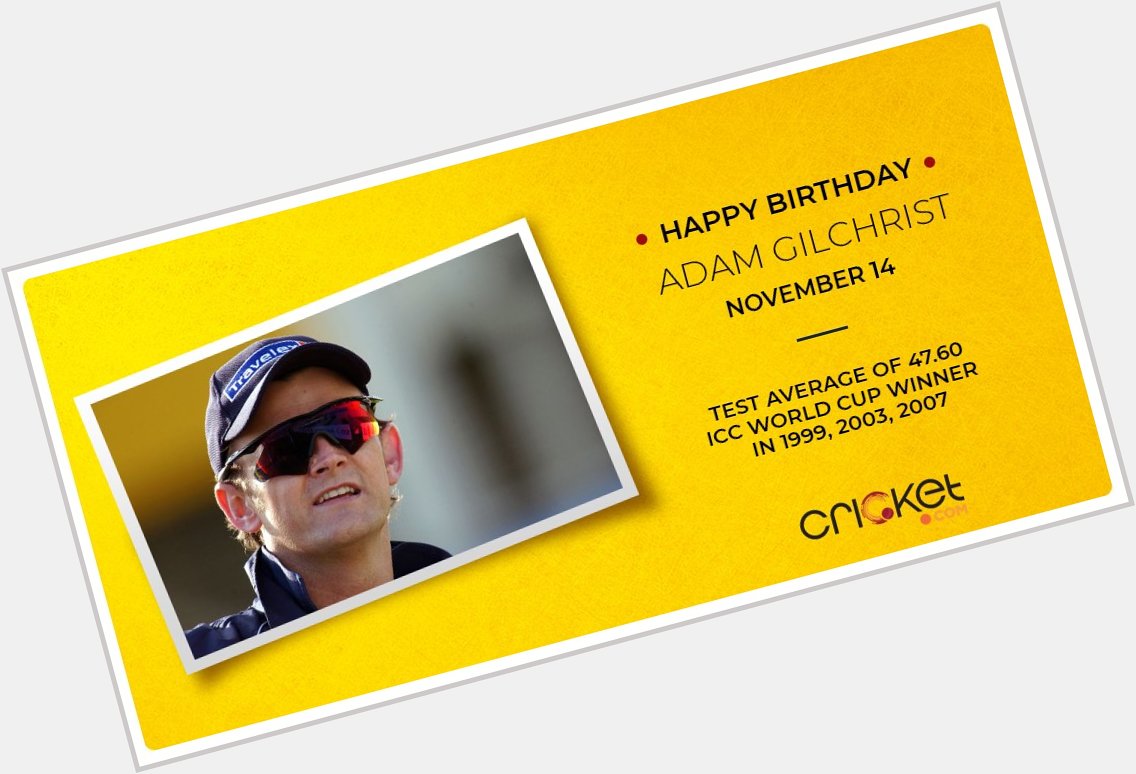 Happy Birthday to three-time World Cup winner Adam Gilchrist! 