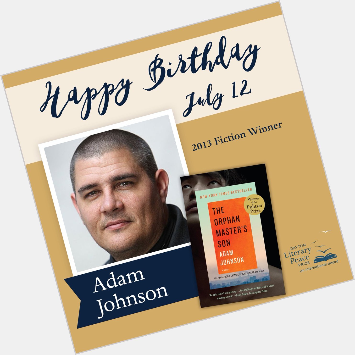 Happy Birthday to the Dayton Literary Peace Prize 2013 Fiction Winner Adam Johnson! 