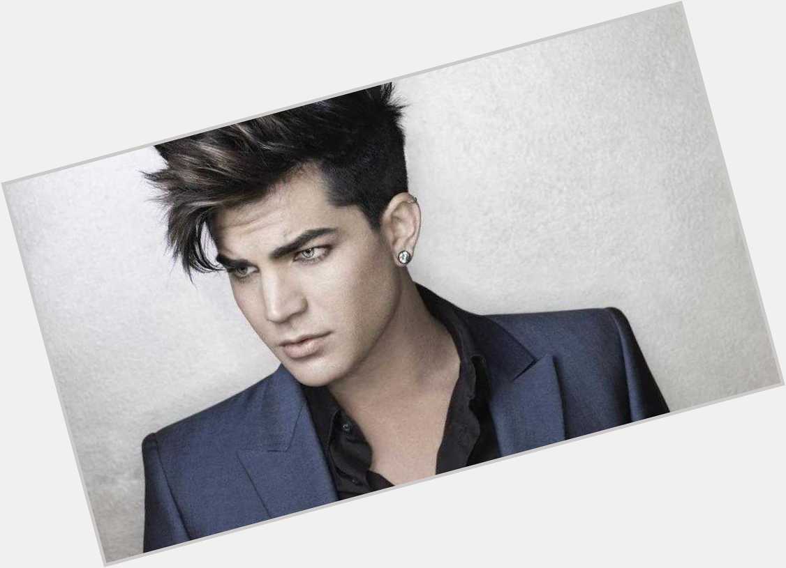 Happy birthday   Adam Lambert I hope you have a great time on your birthday        