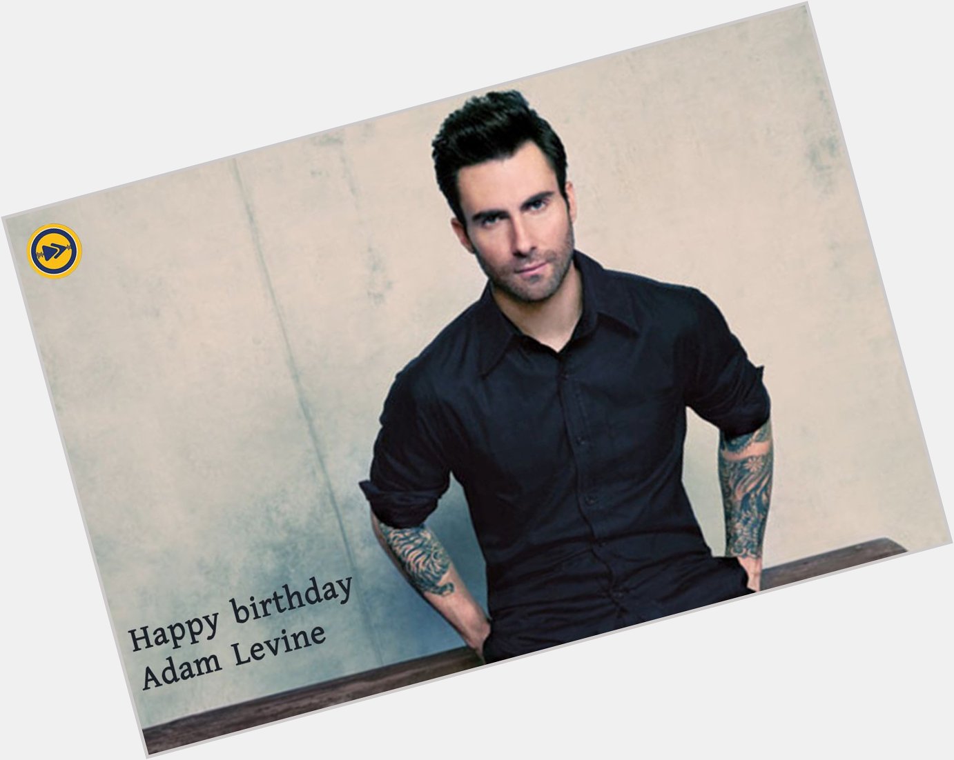 Happy birthday to Adam Levine!!!   