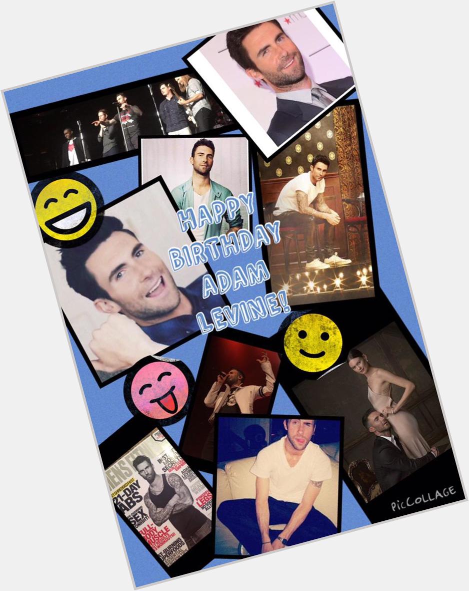 Happy Birthday Adam Levine! I hope you have an amazing day. Wish you the best. I love you! 