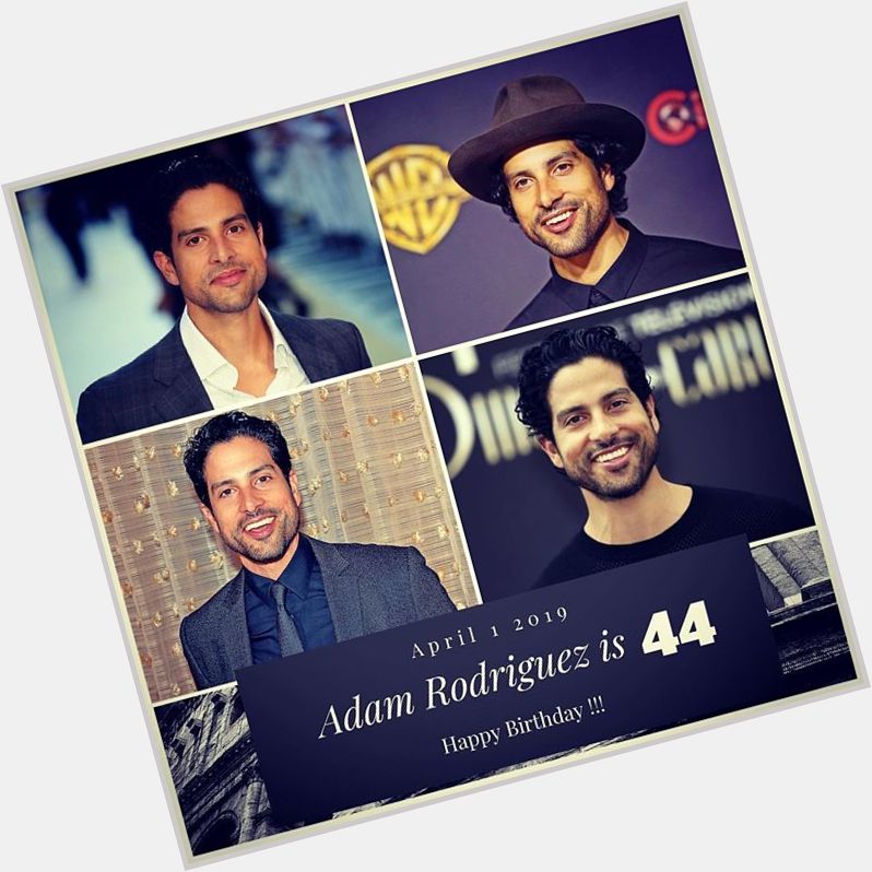 Actor Adam Rodriguez turns 44 today !!!    to wish him a happy Birthday !!!  