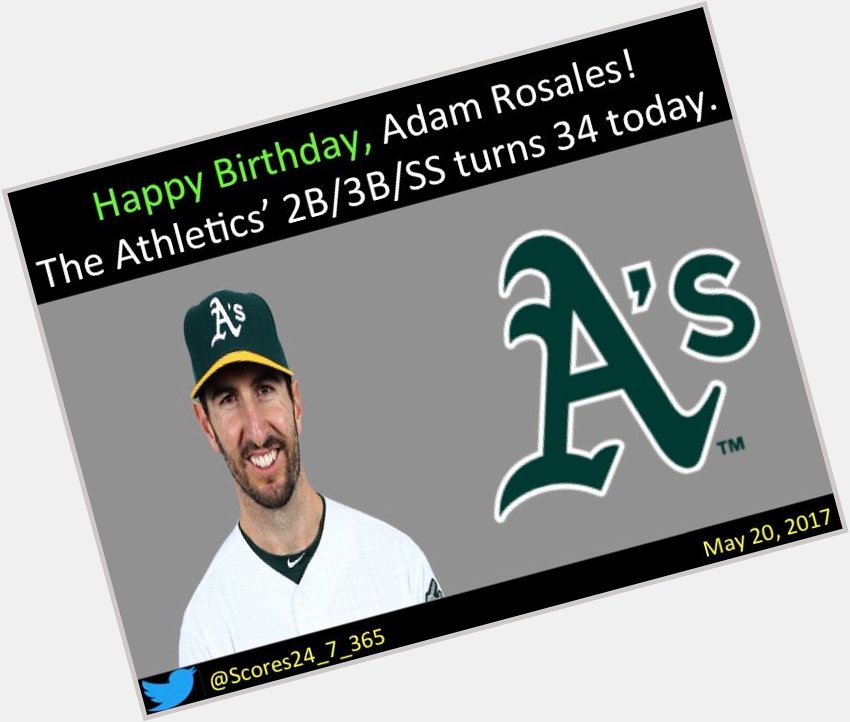  happy birthday Adam Rosales! 
