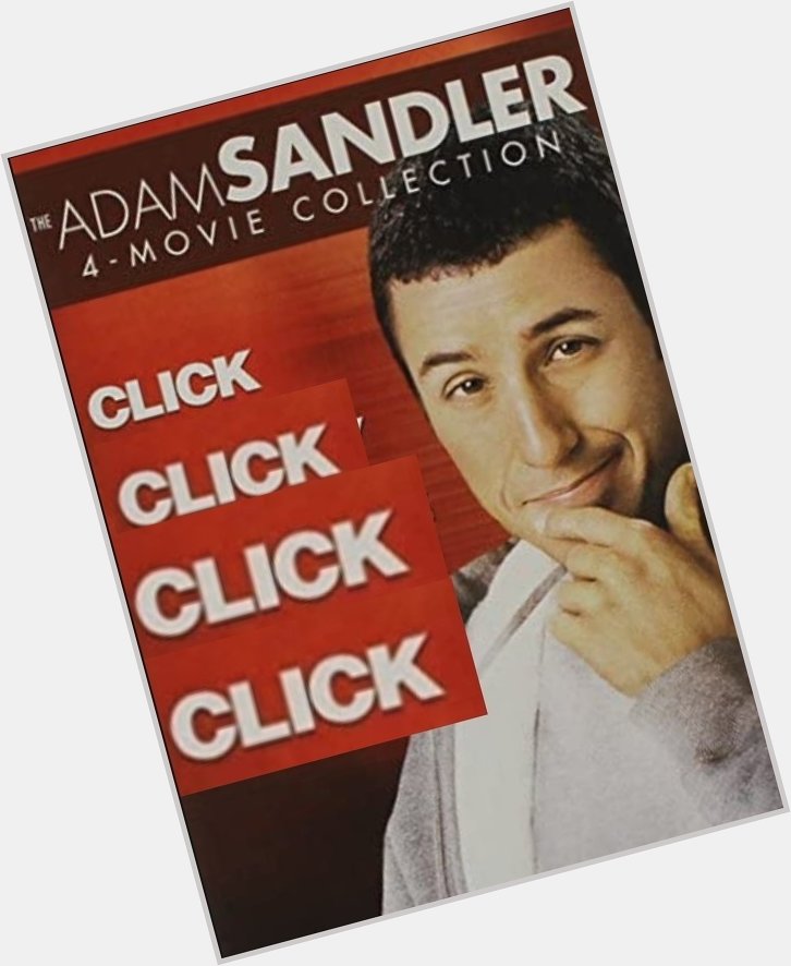  happy birthday your gift is click starring adam sandler 
