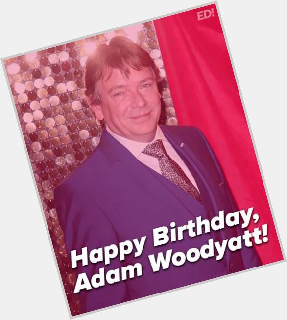 Happy birthday Adam Woodyatt who turns 49 years old today! 
