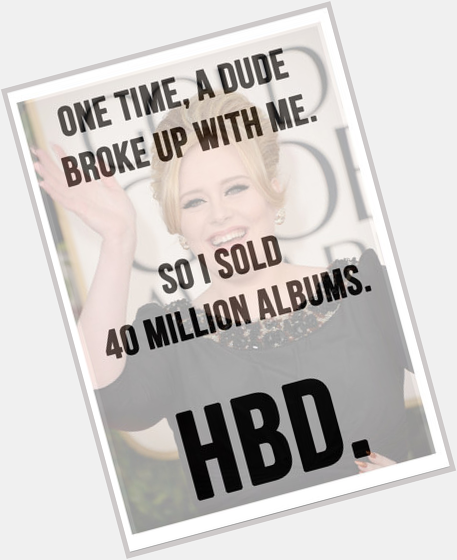 9 Birthday Cards Adele Should Totally Give To Herself  