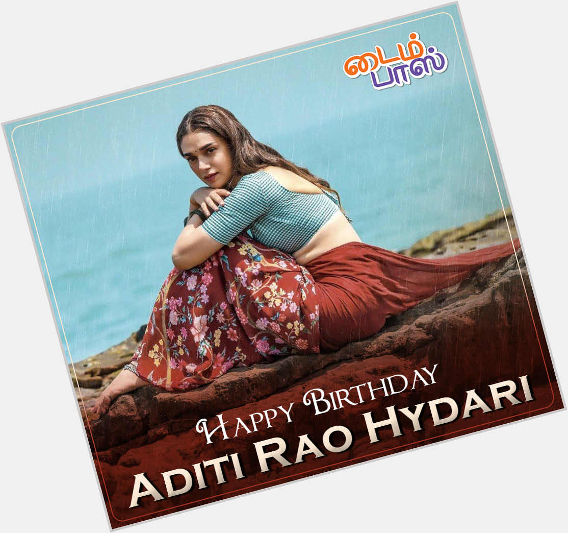 Happy Birthday Aditi Rao Hydari | | 