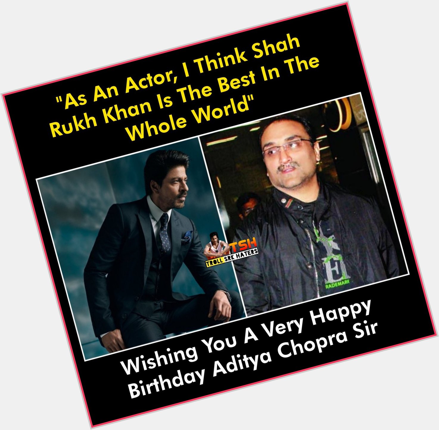 Happy Birthday Aditya Chopra  