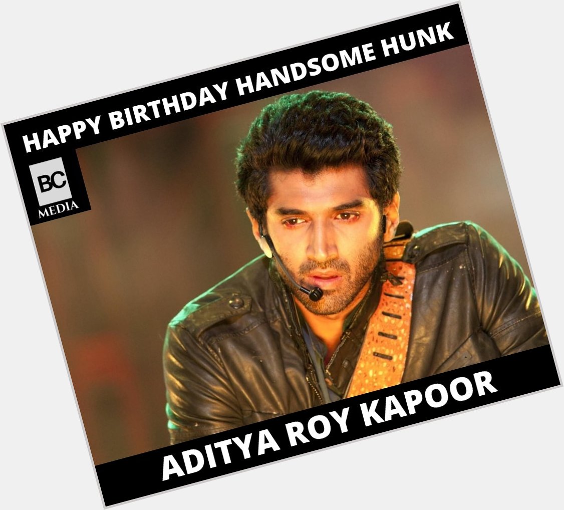   One with a million dollar smile and a princely gait,
Happy Birthday Aditya Roy Kapoor  