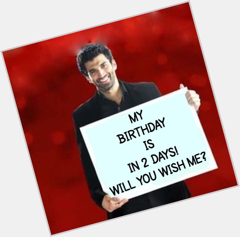 Will you be joining us and trend to wish Aditya Roy Kapur a happy birthday?  