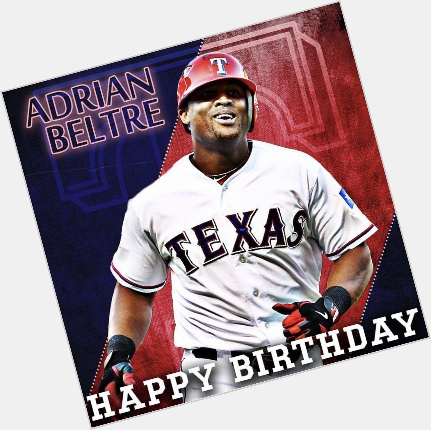 Happy 38th Birthday to Adrian Beltre!      